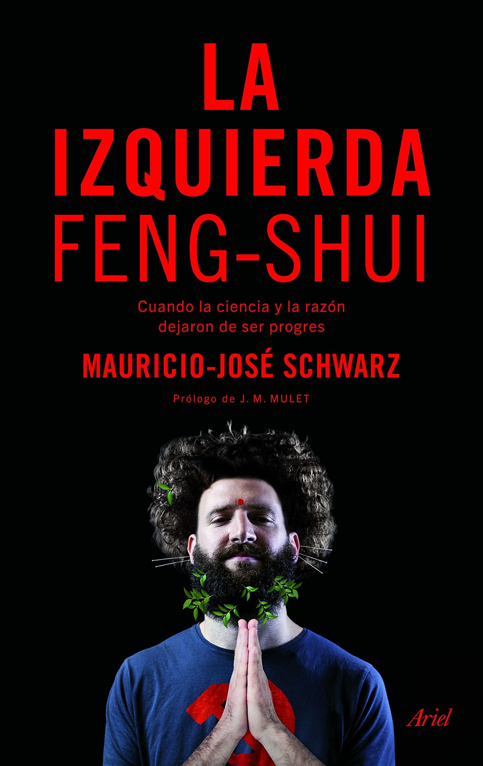 La izquierda feng-shui : cuando la ciencia y la razón dejaron de ser pobres Social Sciences