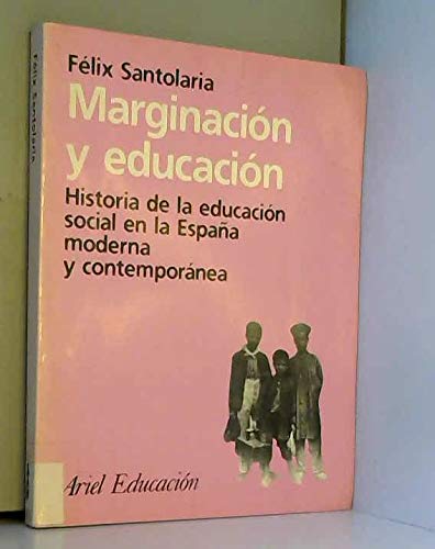 Marginación y educación : historia de la educación social en la España moderna y contemporánea book