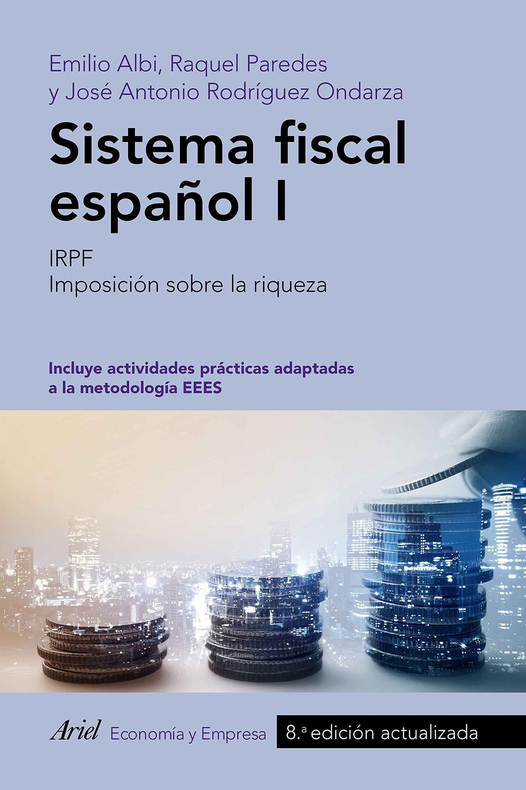 Sistema fiscal español I : IRPF : imposición sobre la riqueza book