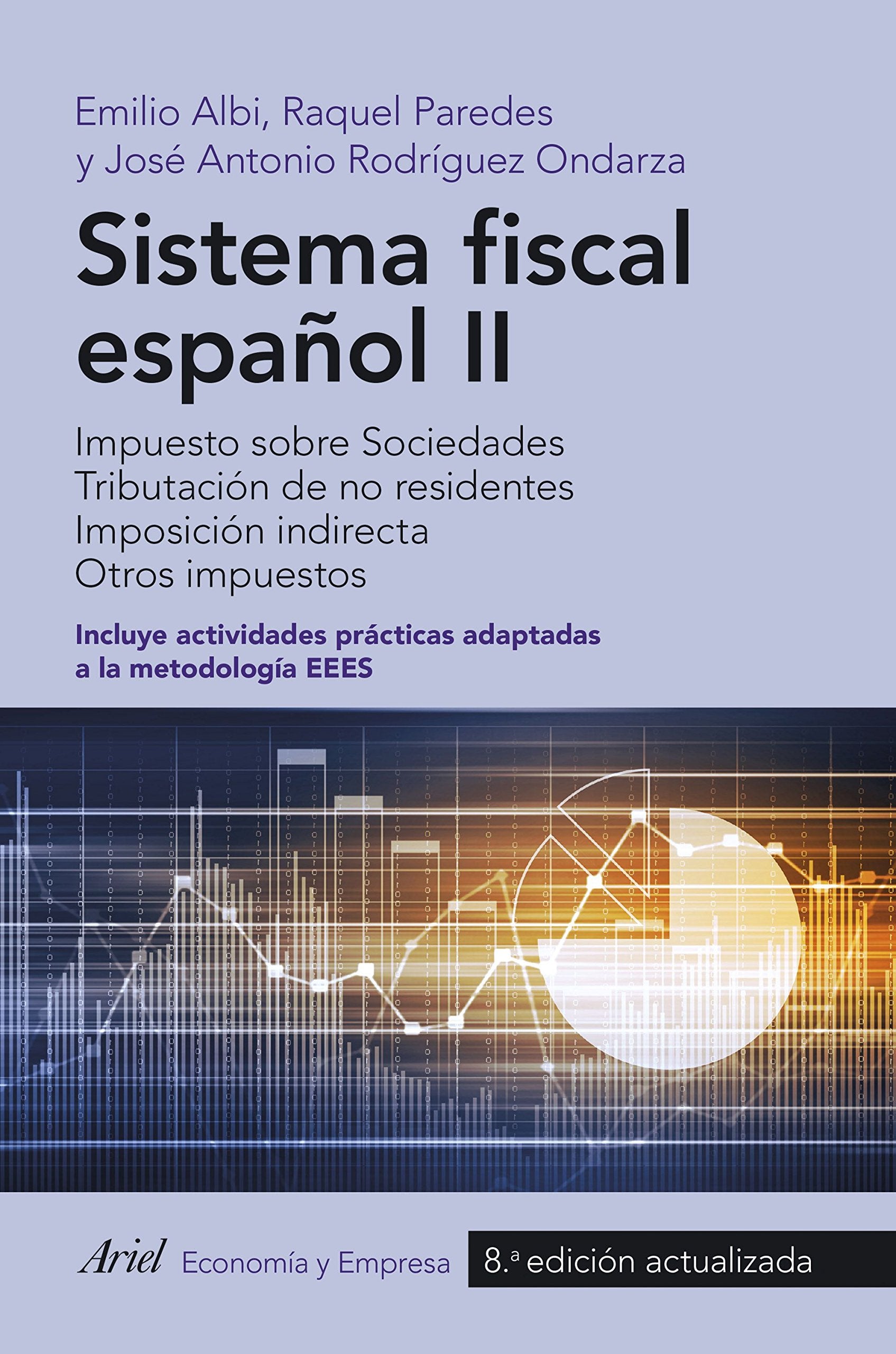 Sistema fiscal español II : impuesto sobre sociedades : tributación de no residentes. imposición indirecta. otros impuestos book