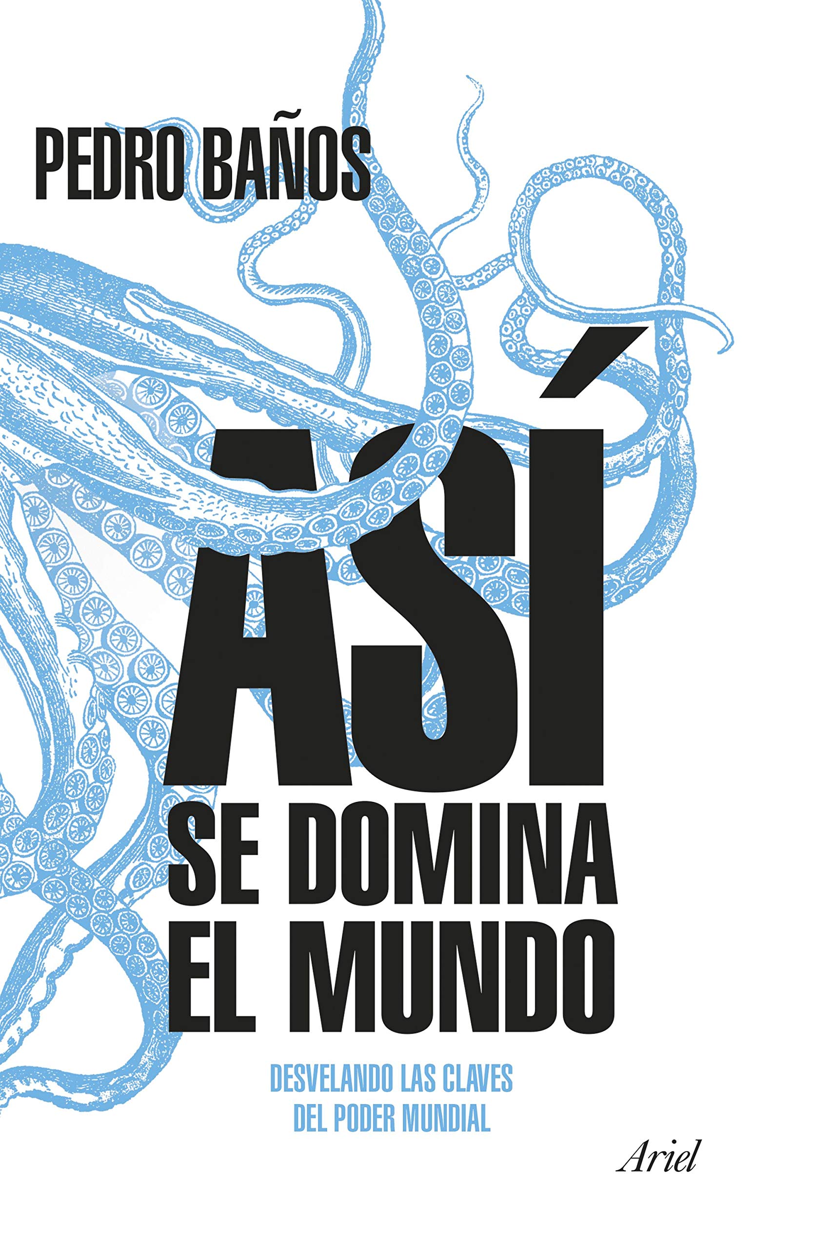 Así se domina el mundo : desvelando las claves del poder mundial (Ariel) Business, Finance & Career