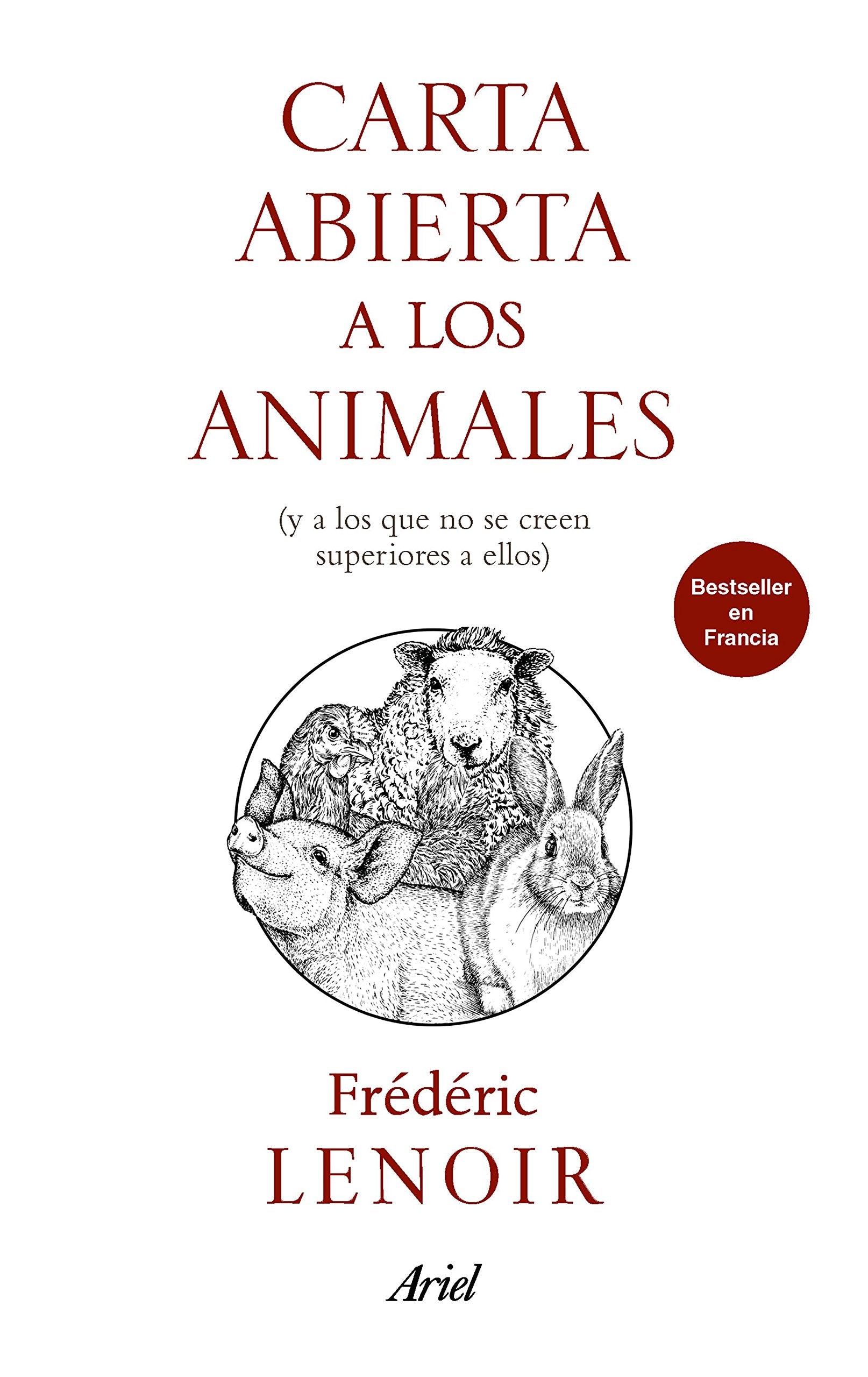 Carta abierta a los animales : y a los que no se creen superiores a ellos Philosophy
