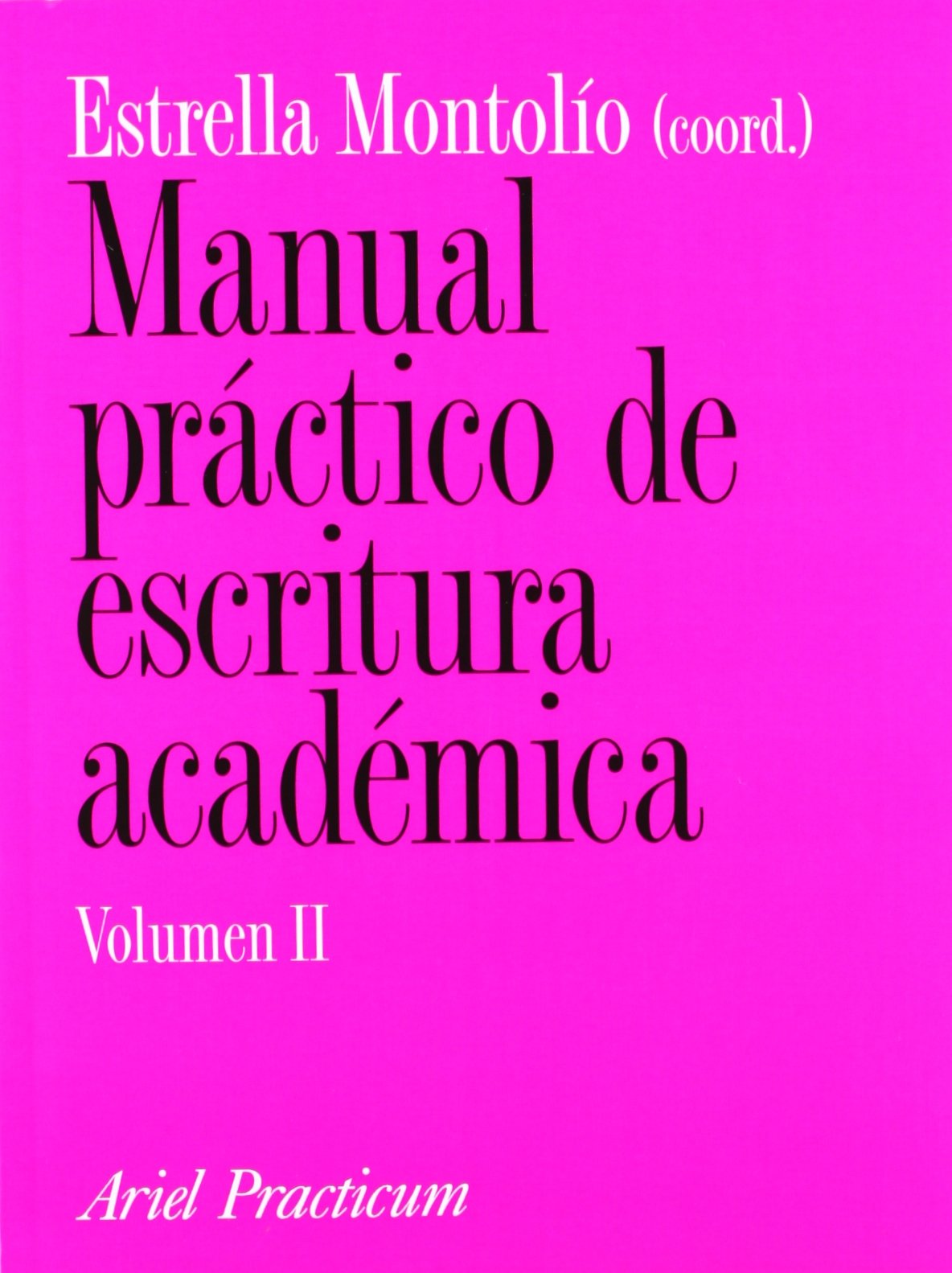 Manual práctico de escritura académica, II (Ariel Letras, Band 1) Books