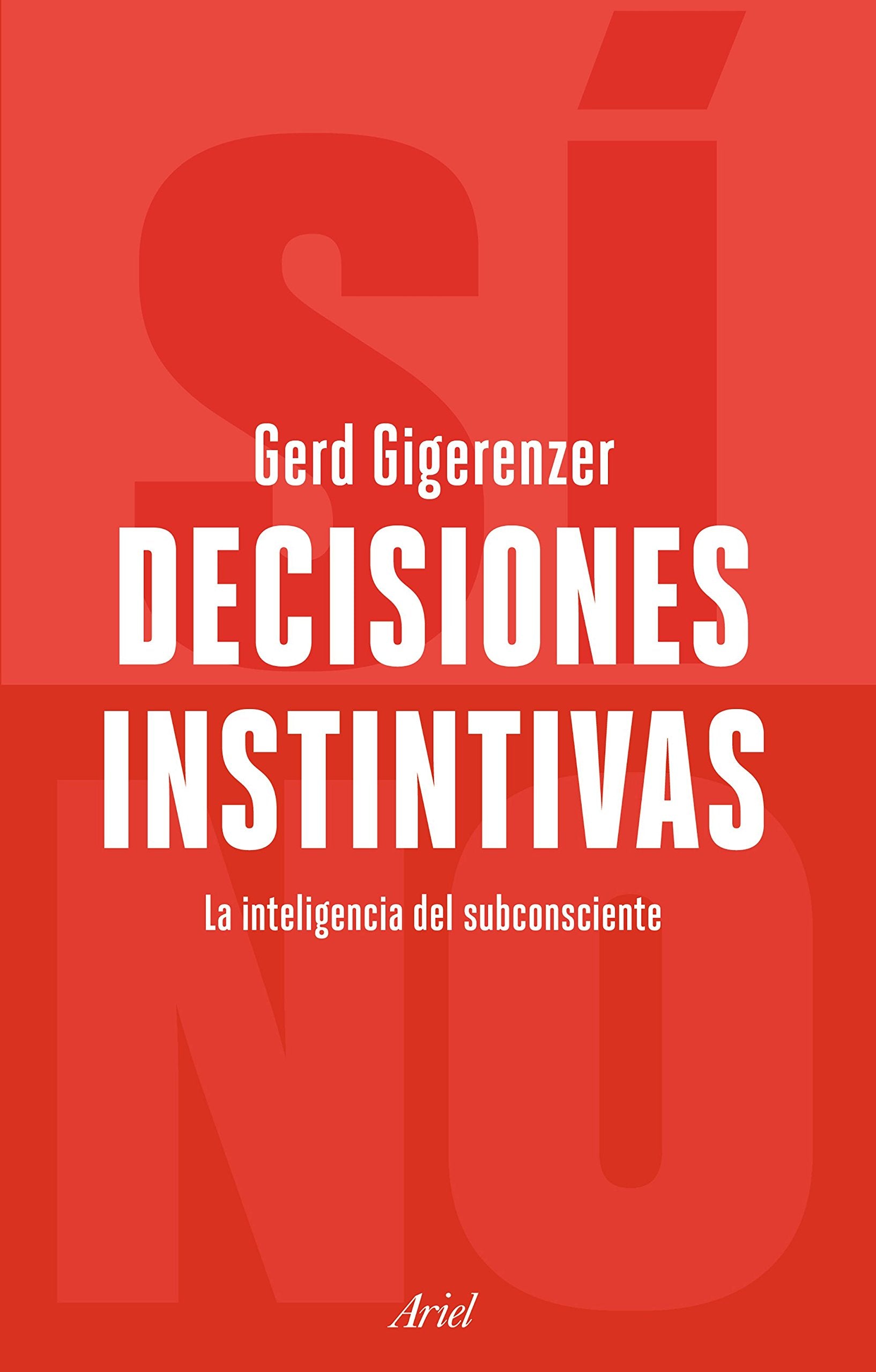 Decisiones instintivas: La inteligencia del inconsciente (Ariel) Medicine