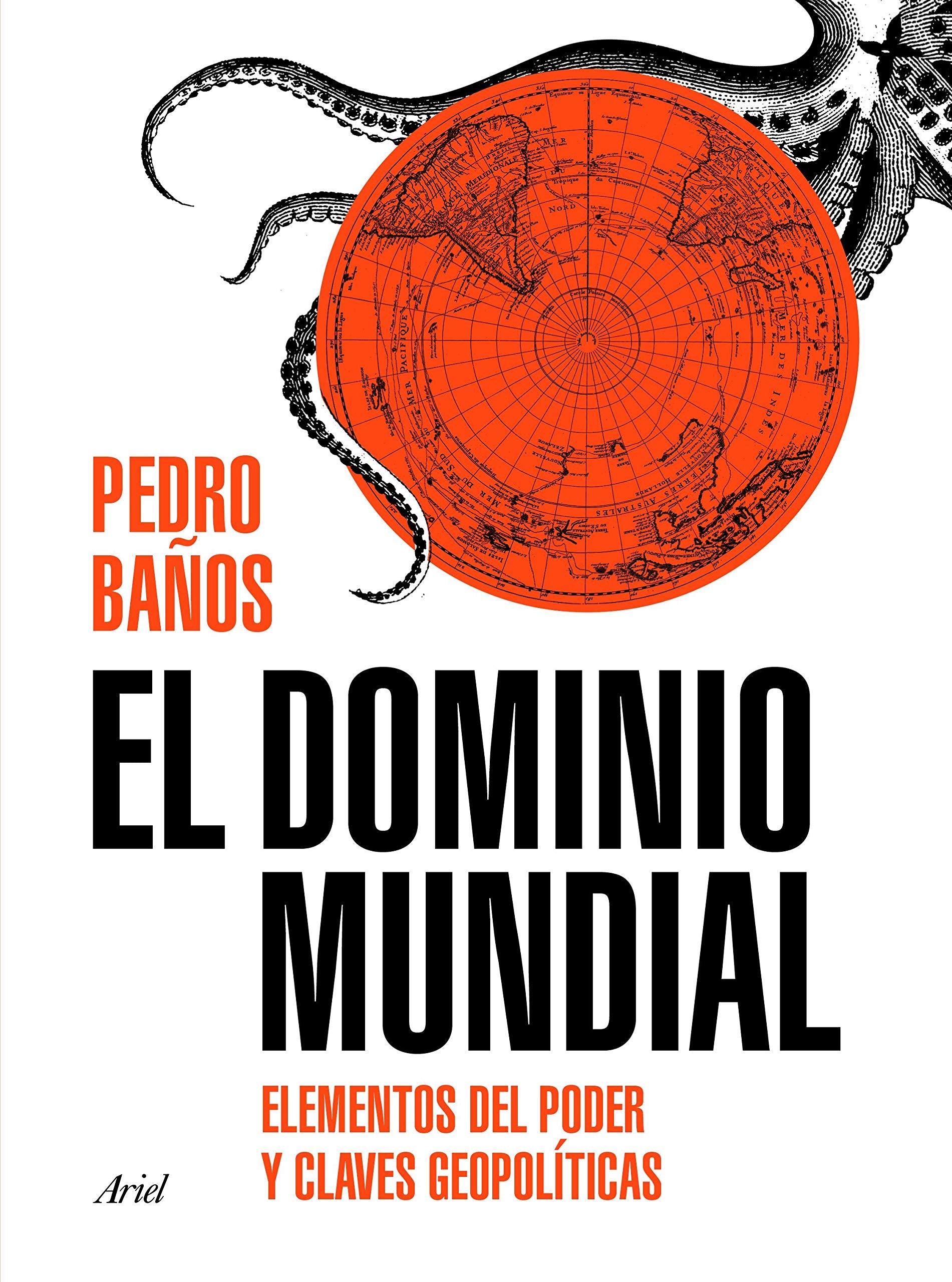 El dominio mundial : elementos del poder y claves geopolíticas (Ariel) Politics & History