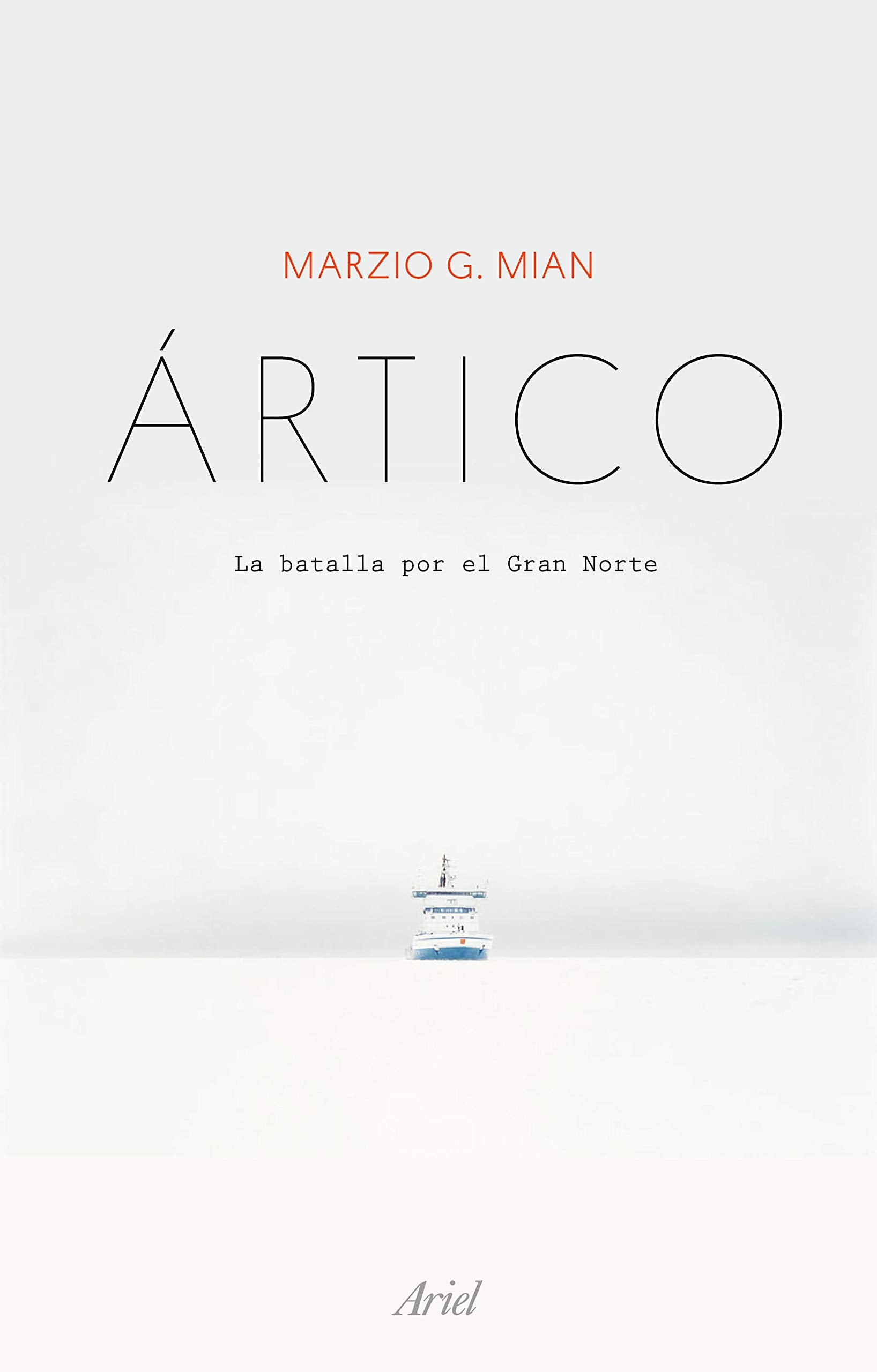 Ártico : la batalla por el Gran Norte (Ariel) Philosophy