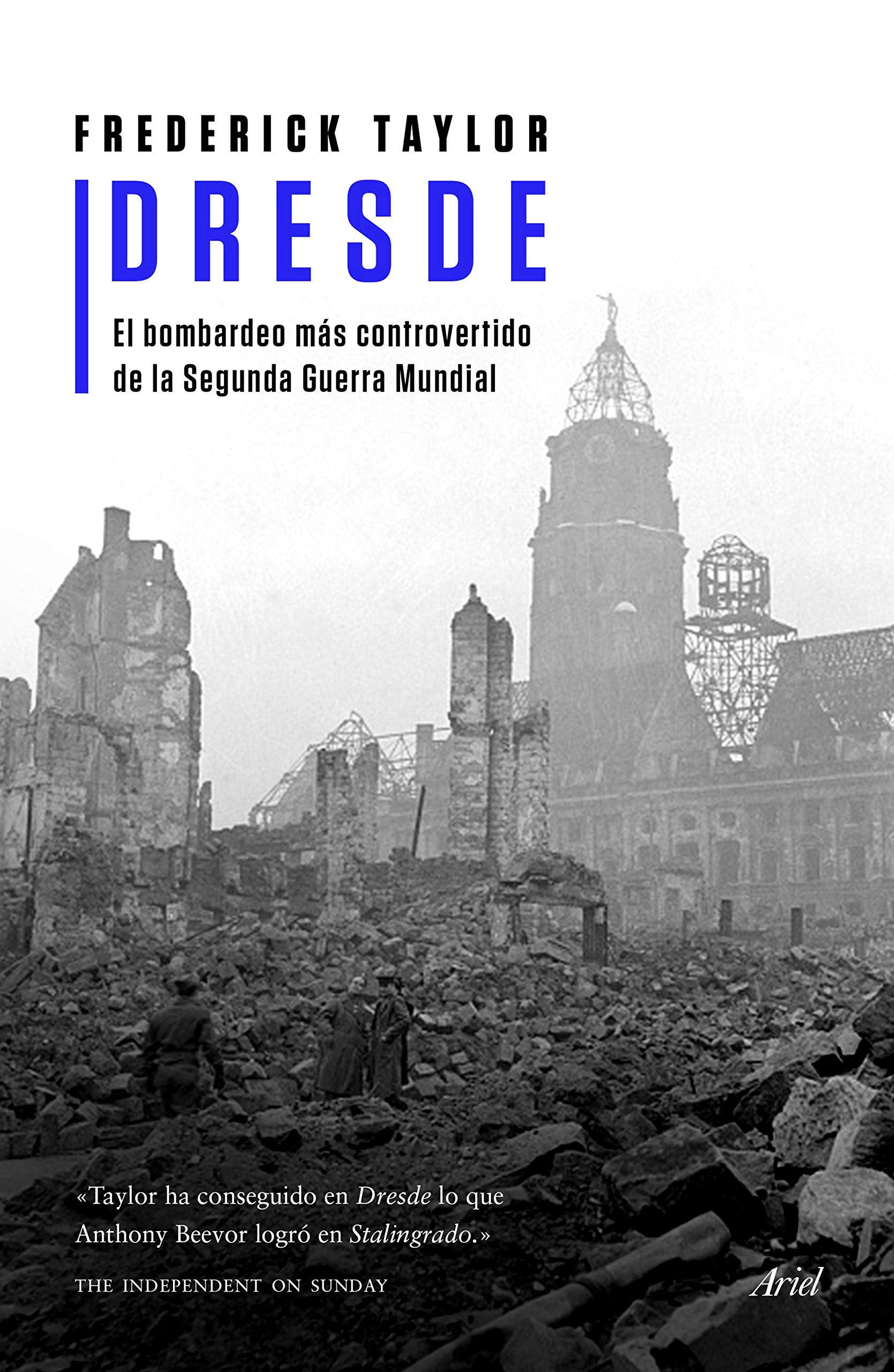 Dresde: El bombardeo más controvertido de la Segunda Guerra Mundial book