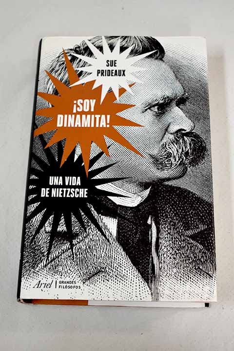¡Soy dinamita!: una vida de Nietzsche Books