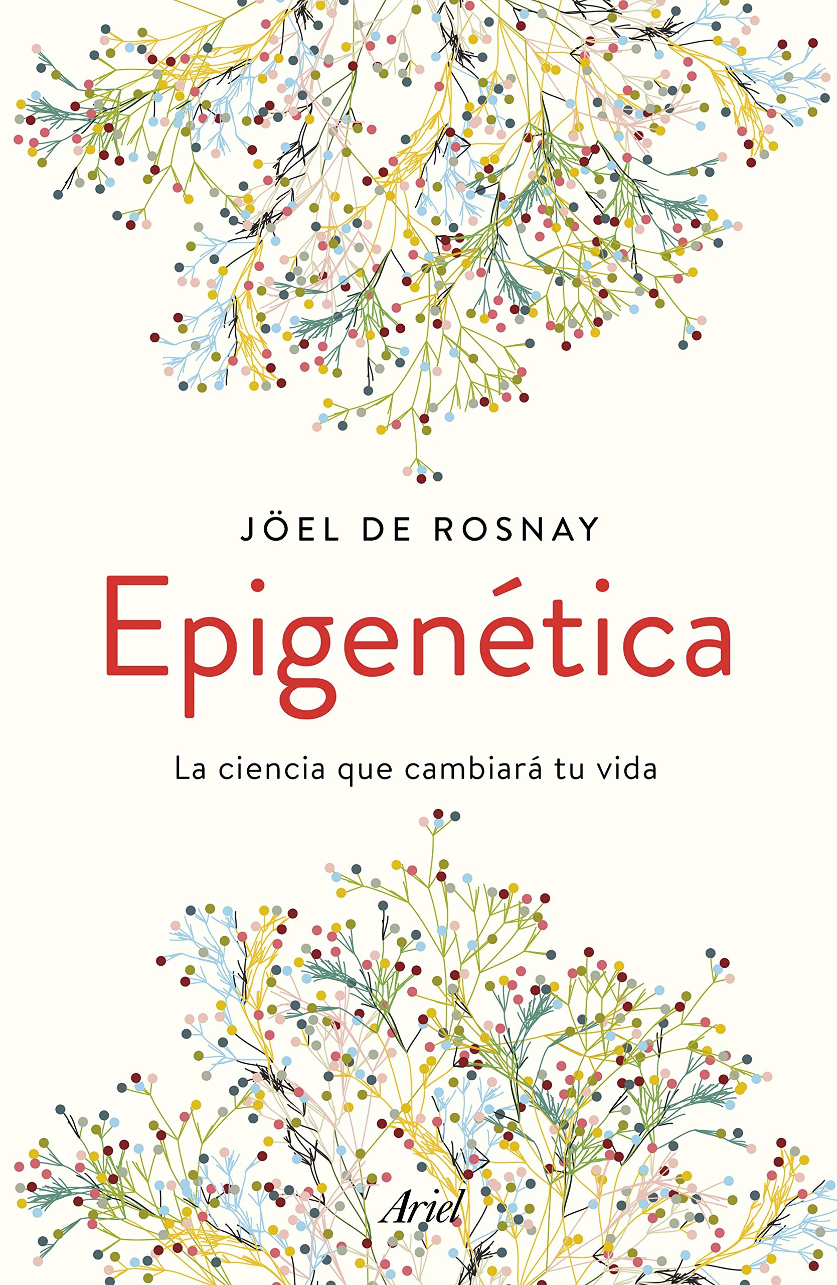 Epigenética: La ciencia que cambiará tu vida (Ariel) Natural Sciences