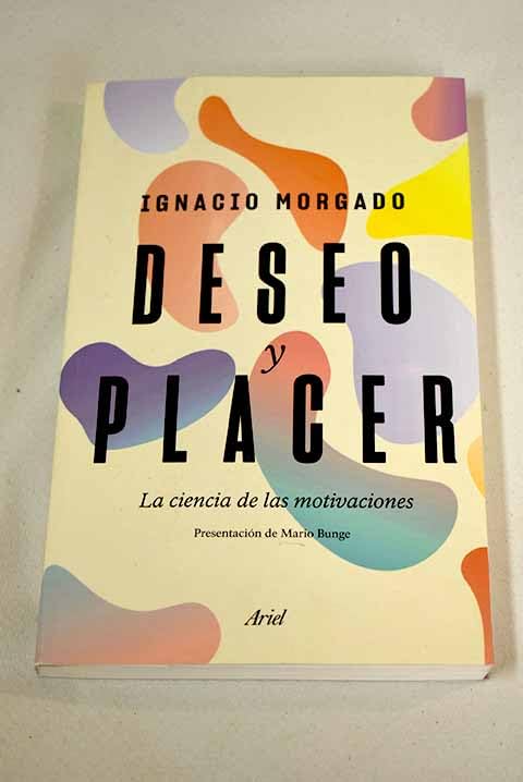 Deseo y placer: La ciencia de las motivaciones Books