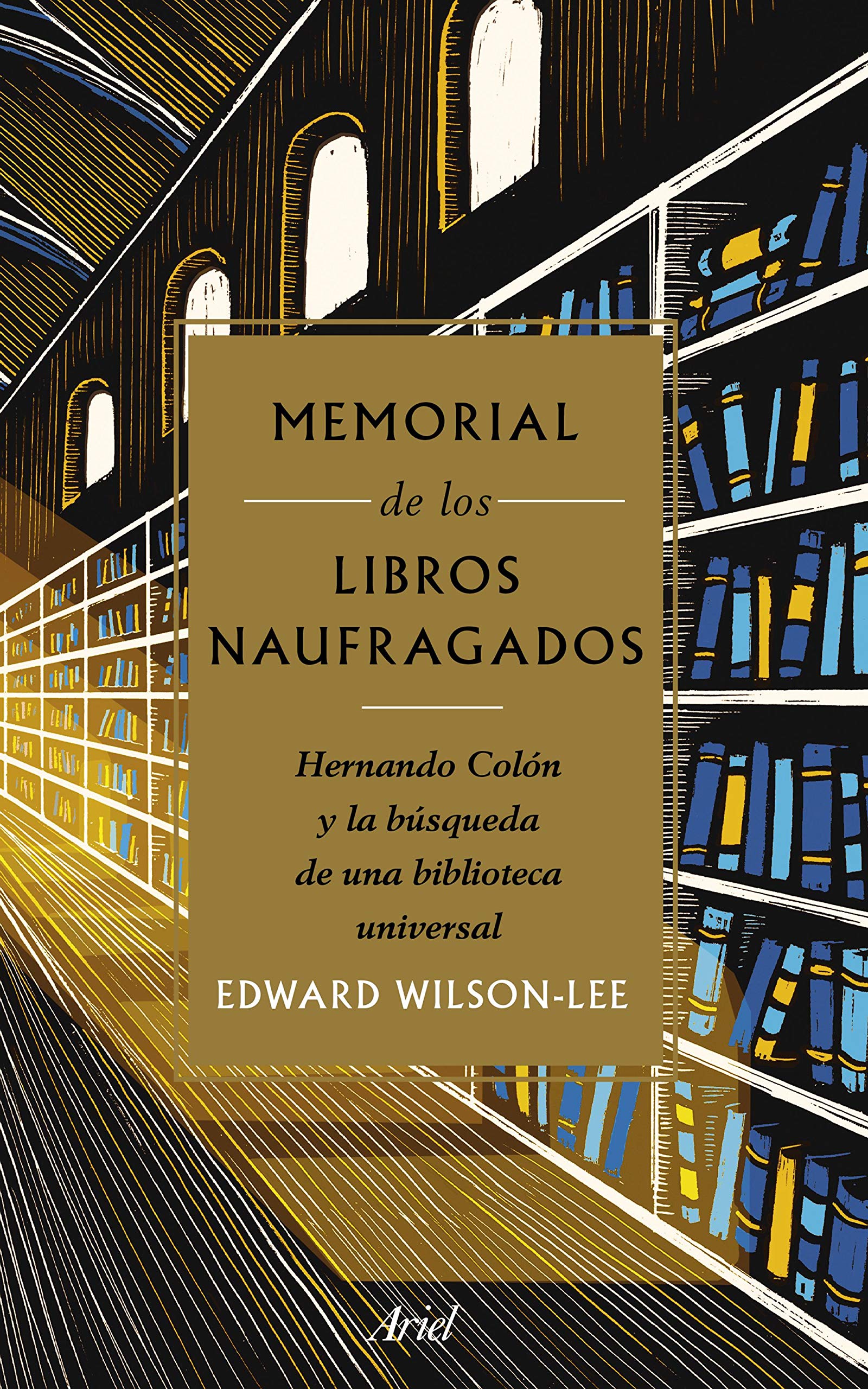 Memorial de los libros naufragados : Hernando Colón y la búsqueda de una biblioteca universal Poetry