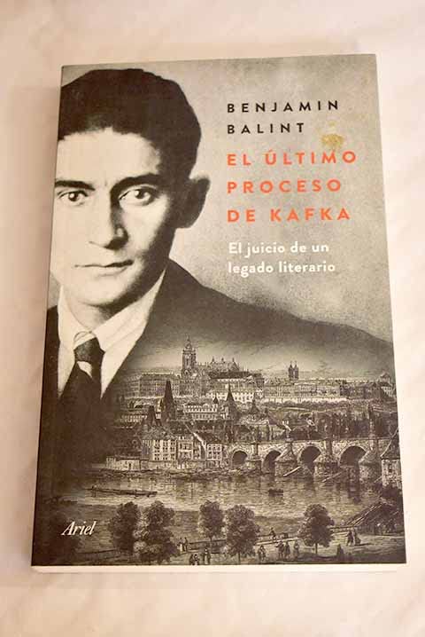 El último proceso de Kafka: El juicio de un legado literario Books