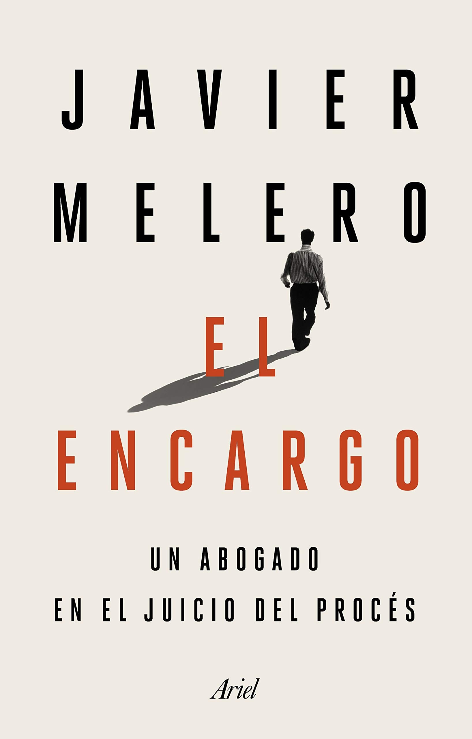 El encargo: Un abogado en el juicio del procés (Ariel) book