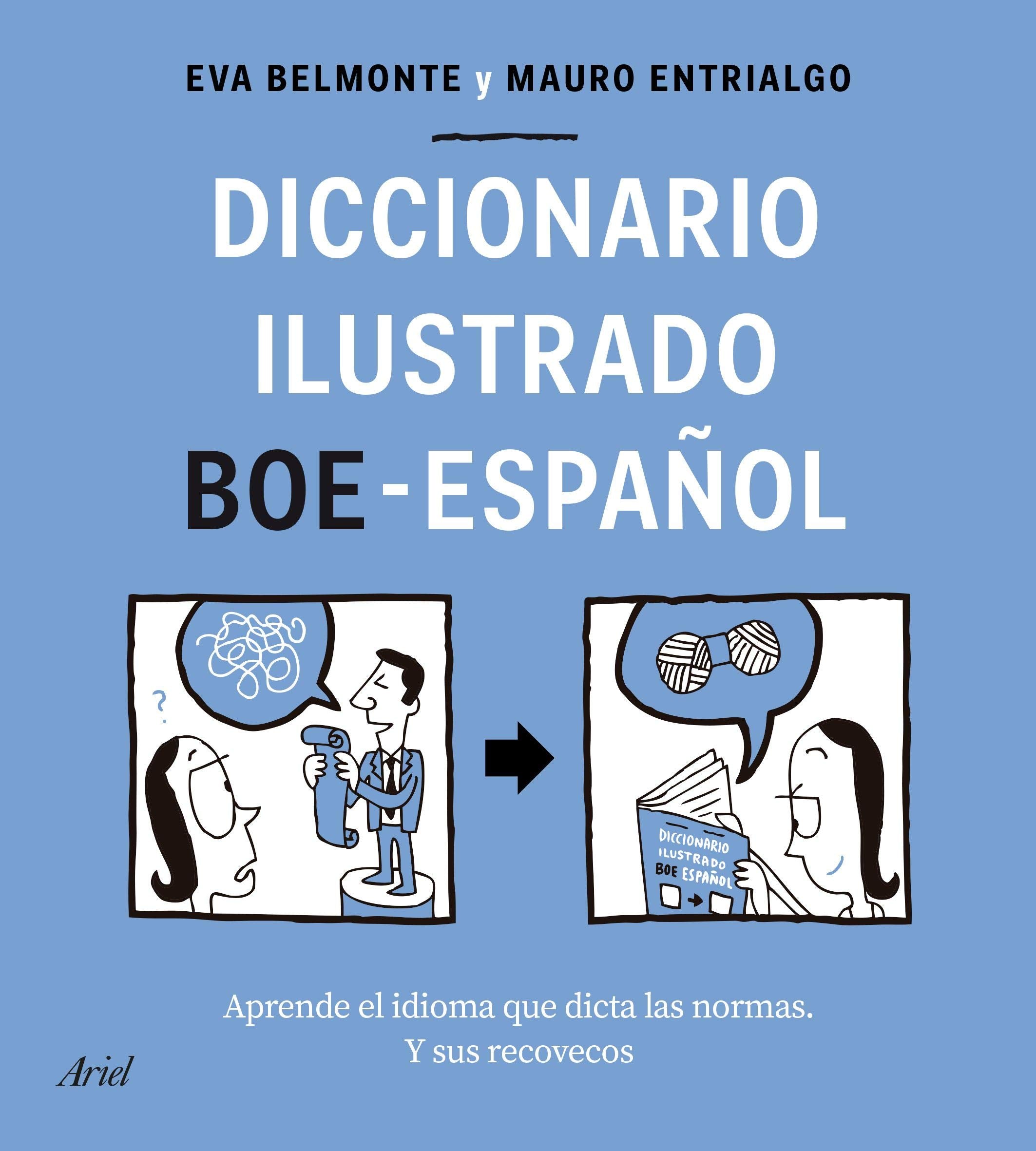 Diccionario ilustrado BOE-español: Aprende el idioma que dicta las normas y sus recovecos (Ariel) Law