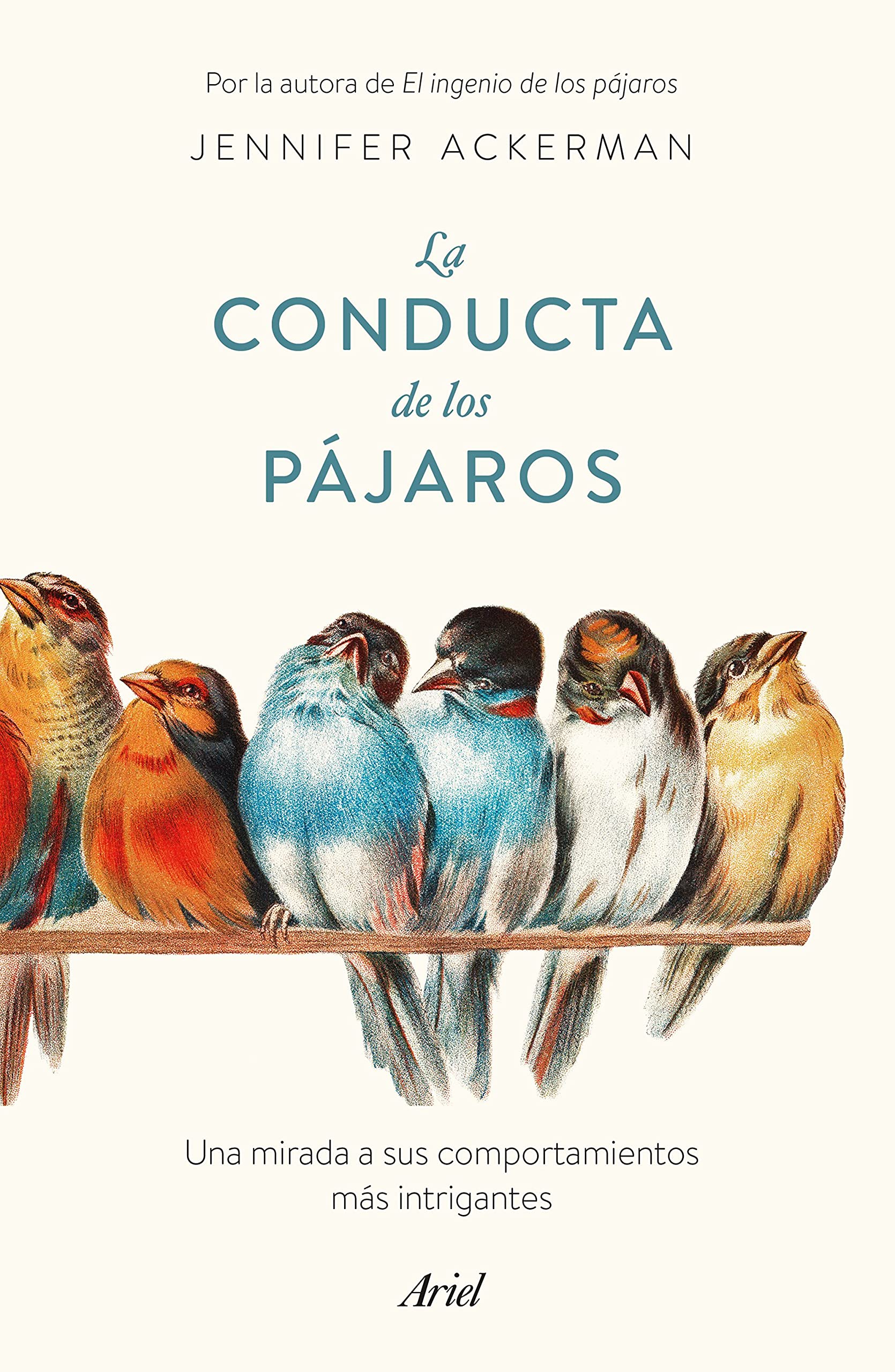 La conducta de los pájaros: Una mirada a sus comportamientos más intrigantes (Ariel) Leisure, Home & Garden