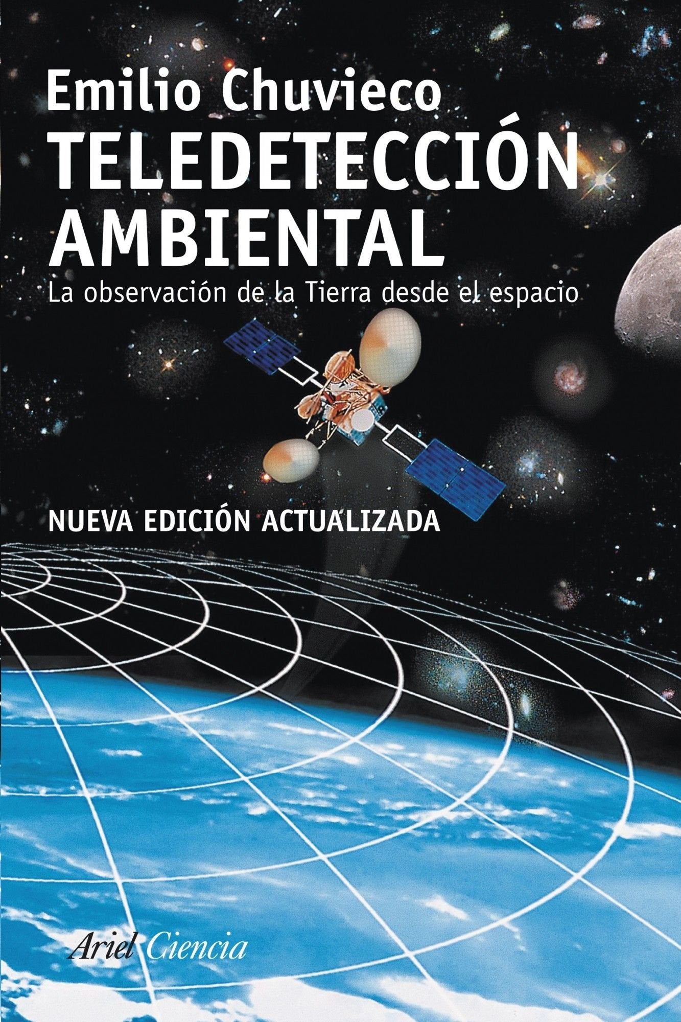 Teledetección ambiental: La observación de la tierra desde el espacio book