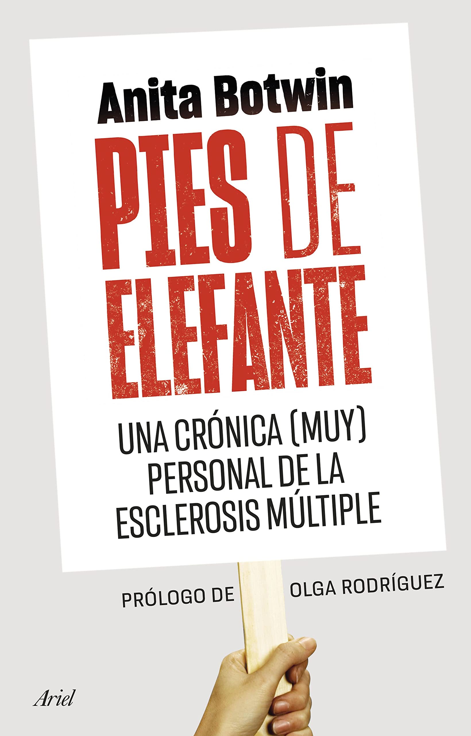 Pies de elefante: Una crónica (muy) personal de la esclerosis múltiple (Ariel) Medicine