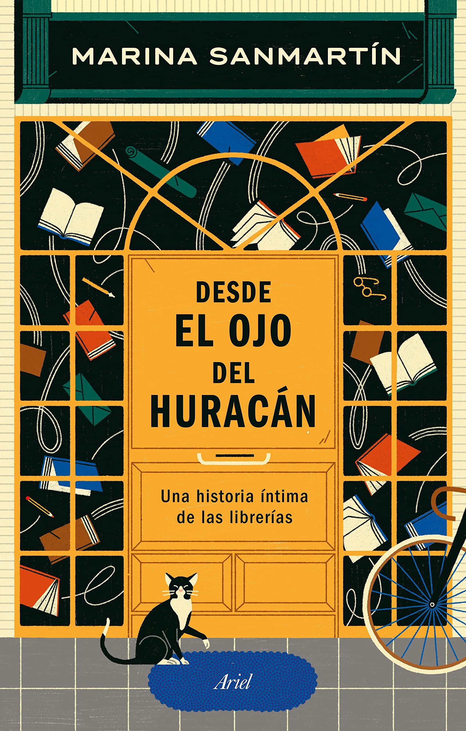 Desde el ojo del huracán: Una historia íntima de las librerías (Ariel) Media & Communication