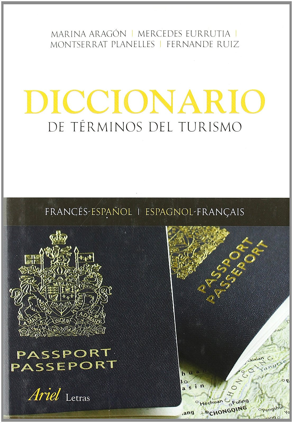 Diccionario de términos del turismo : francés-español, espagnol-français: Francés / Español Espagnol / Francés (Ariel Letras, Band 1) Social Sciences