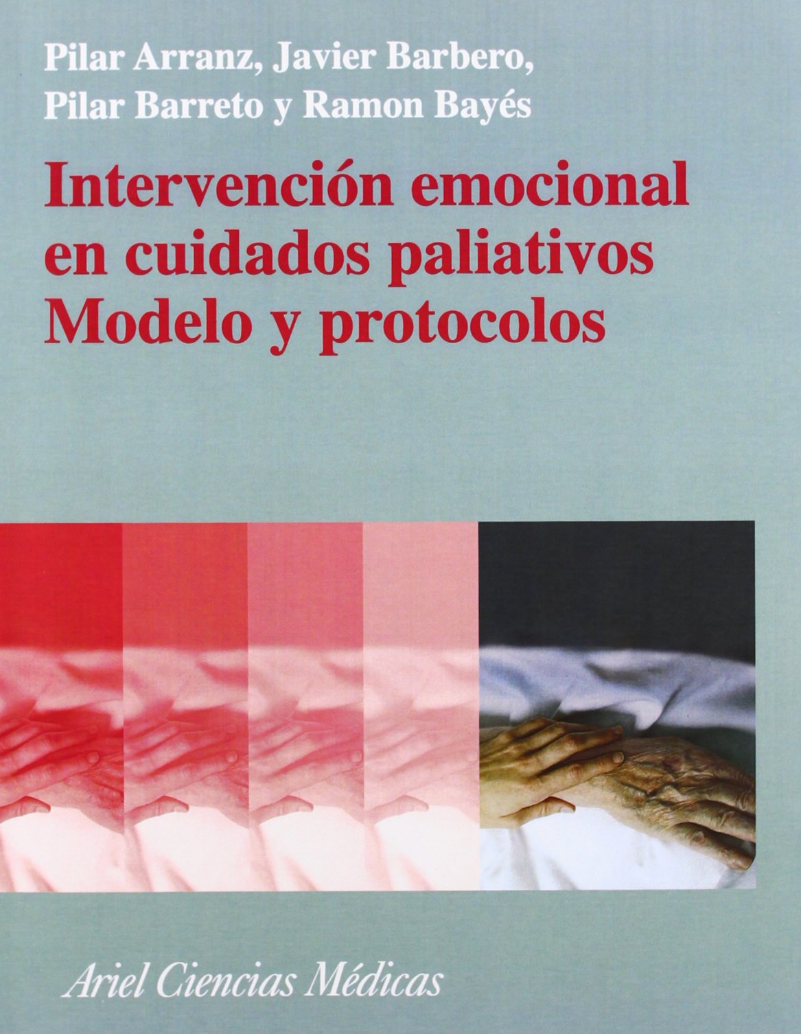 Intervencion Emocional En Cuidados Paliativos Modelo y Protocolos book