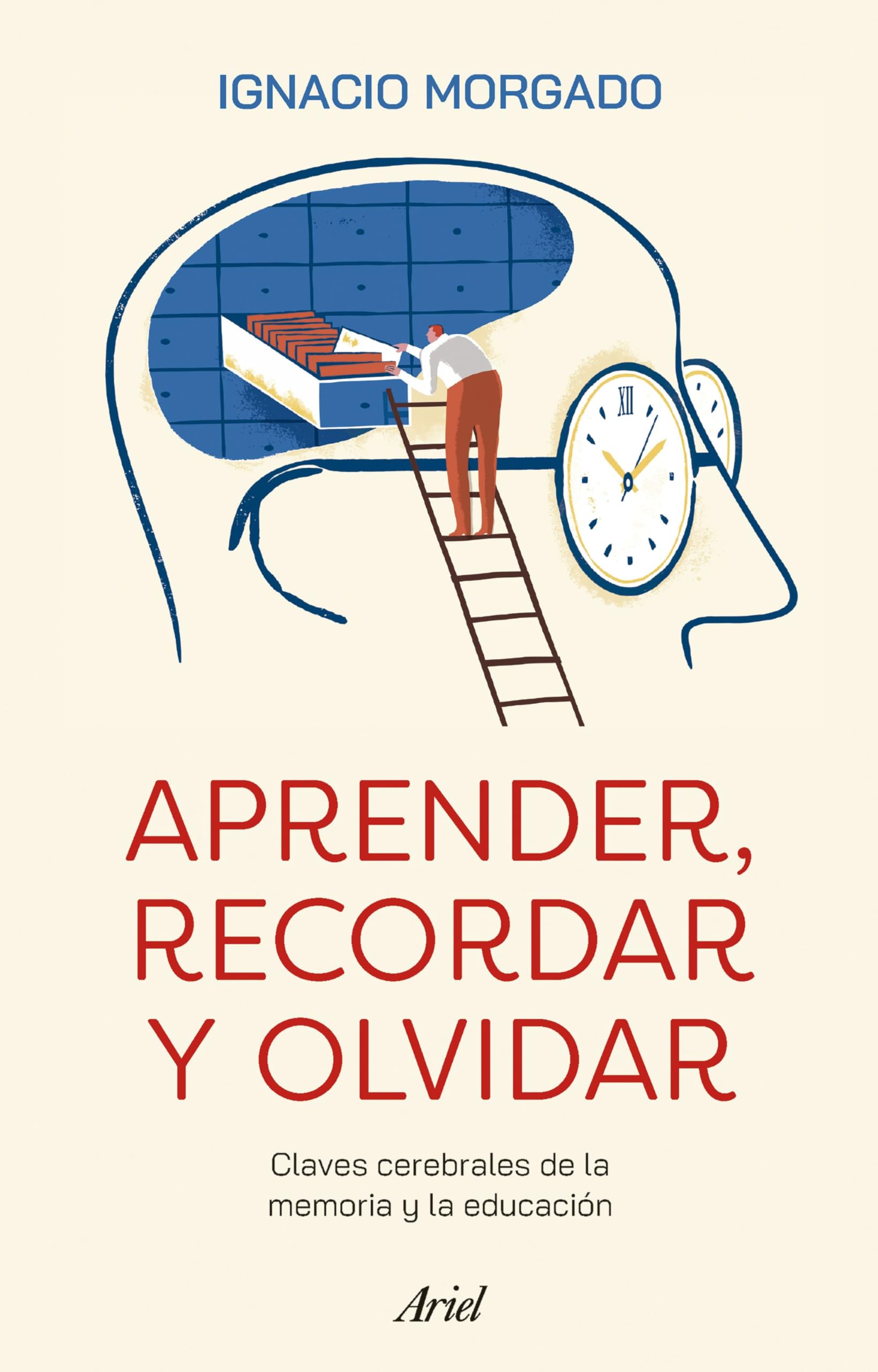 Aprender, recordar y olvidar: Claves cerebrales de la memoria y la educación book