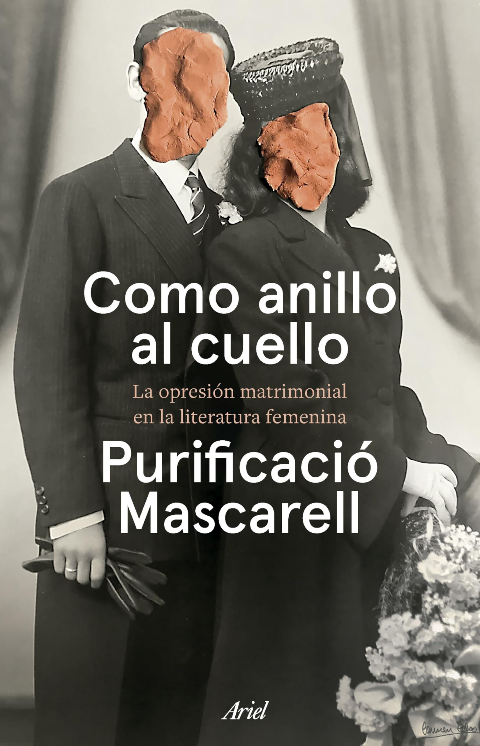 Como anillo al cuello: La opresión matrimonial en la literatura femenina (Ariel) Psychology