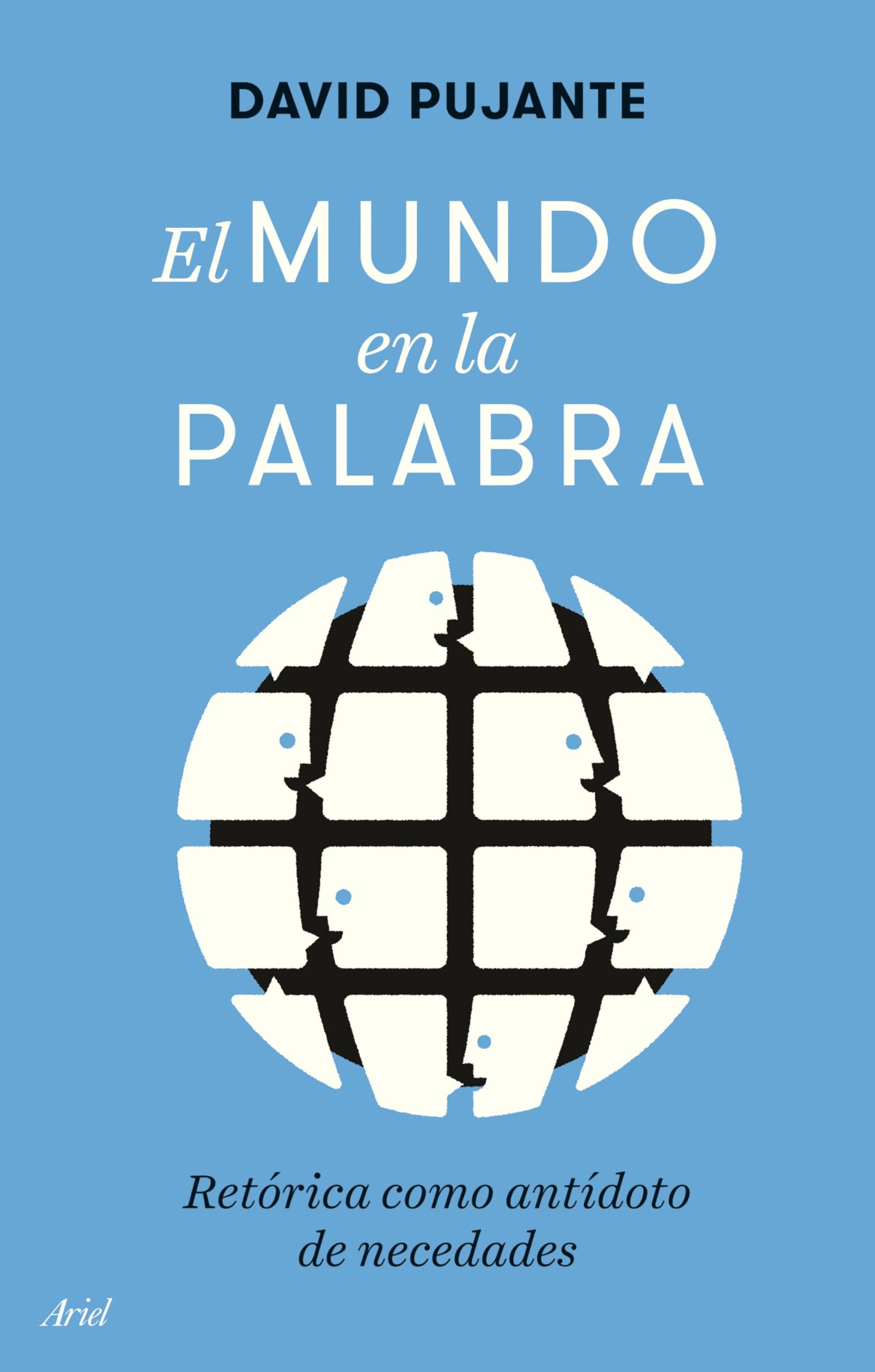 El mundo en la palabra: Retórica como antídoto de necedades book