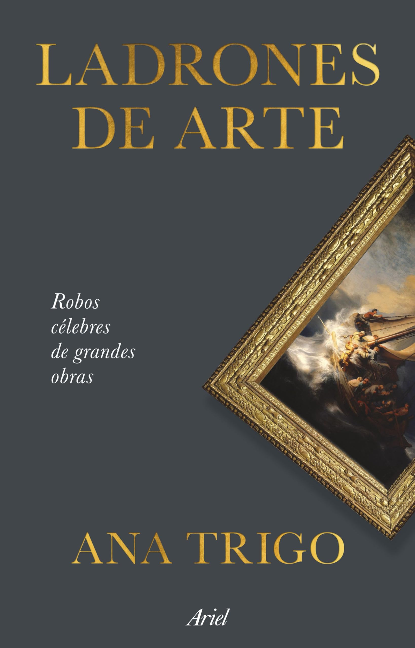 Ladrones de arte: Robos célebres de grandes obras (Ariel) Film, Art & Culture