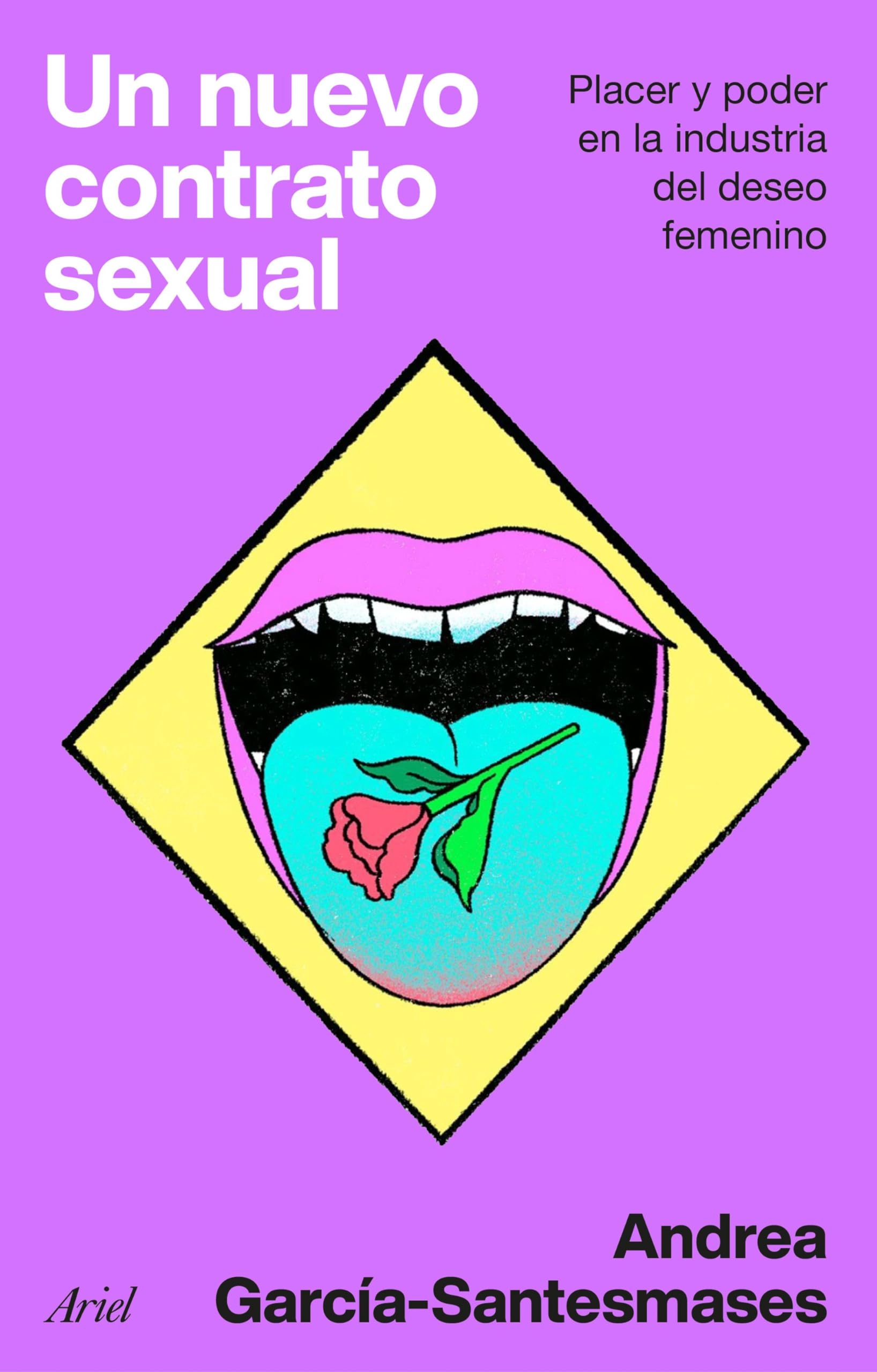 Un nuevo contrato sexual: Placer y poder en la industria del deseo femenino (Ariel) Philosophy