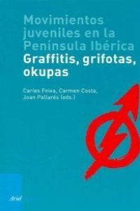 Movimientos juveniles en la Península Ibérica : grafitis, grifotas, okupas Social Sciences