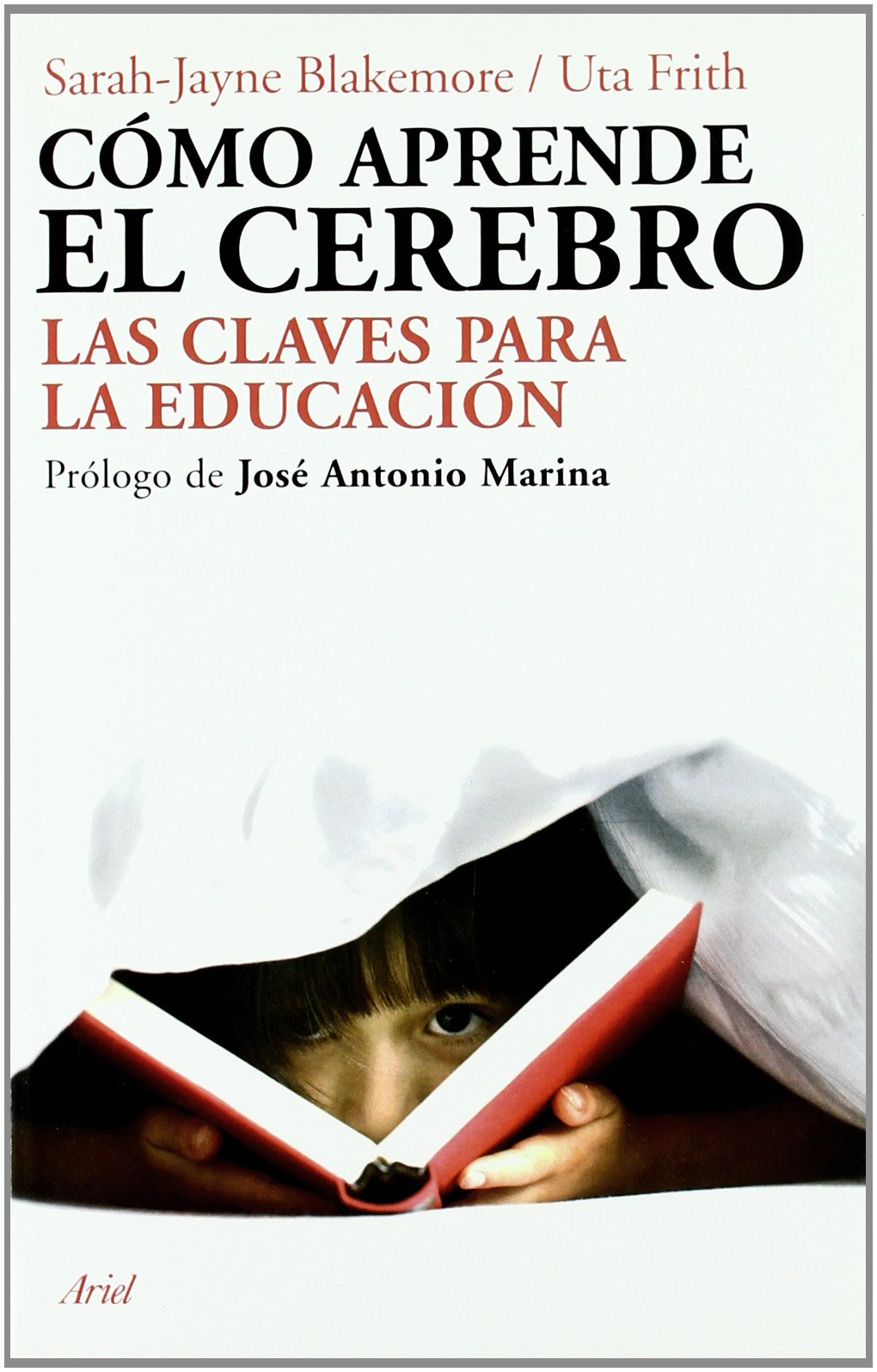Cómo aprende el cerebro: Las claves para la educación. Prólogo de José Antonio Marina (Ariel, Band 1) Learning & Reference