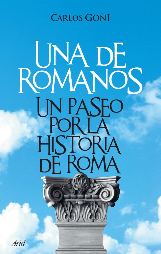 Una de romanos : un paseo por la historia de Roma (Ariel, Band 1) Books