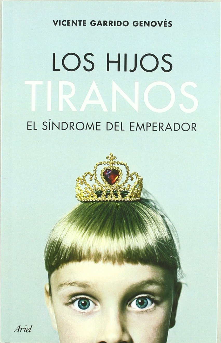 Los hijos tiranos: El Síndrome del Emperador book