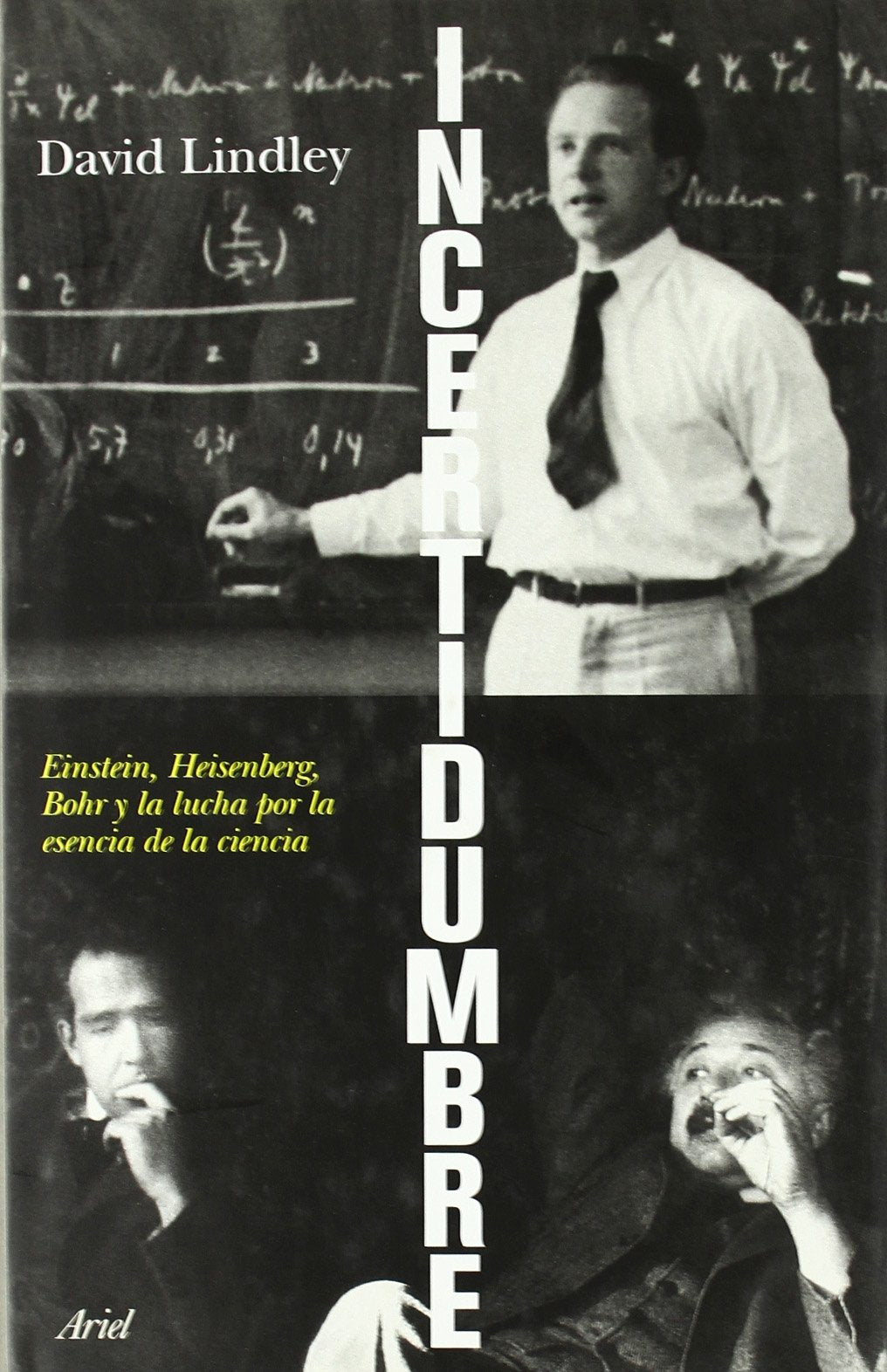 Incertidumbre : Einstein, Heisenberg, Bohr y la lucha por la esencia de la ciencia book