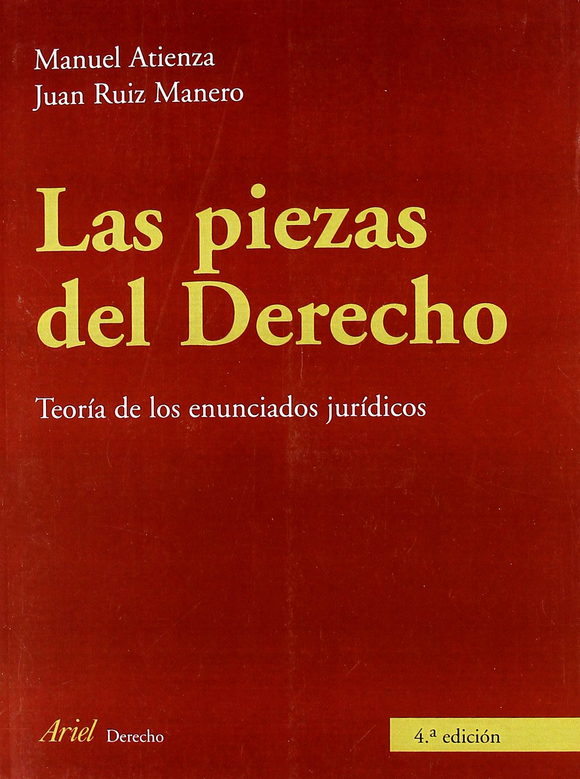 Las piezas del derecho : teoría de los enunciados jurídicos (Ariel Derecho) Law