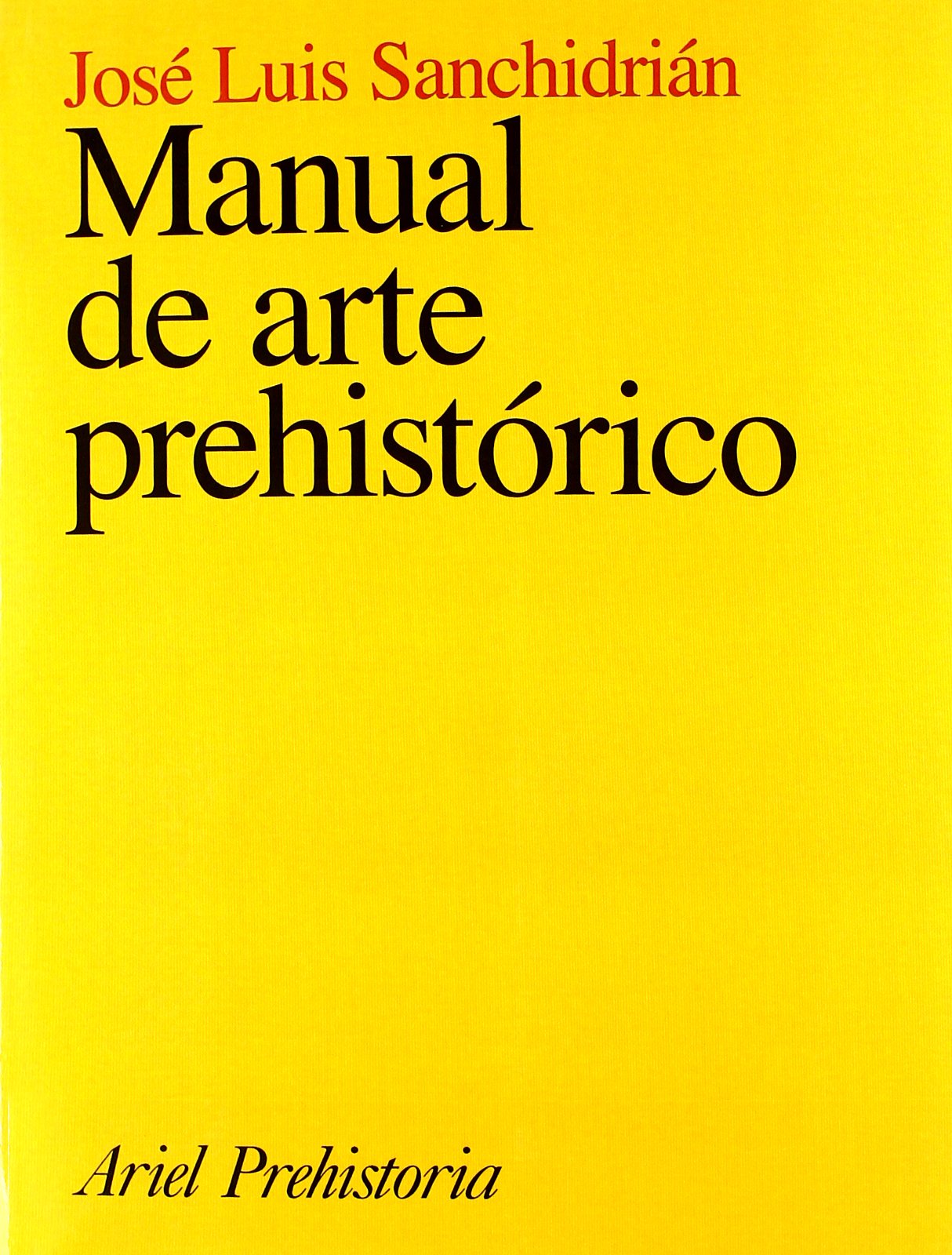 Manual de arte prehistórico (Ariel Historia) Social Sciences