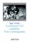 LA GUERRA CIVIL ESPAÑOLA: CINE Y PROPAGANDA book