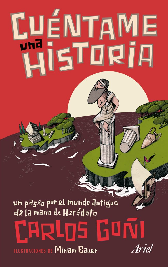 Cuéntame una historia: Un paseo por el mundo antiguo de la mano de Heródoto book