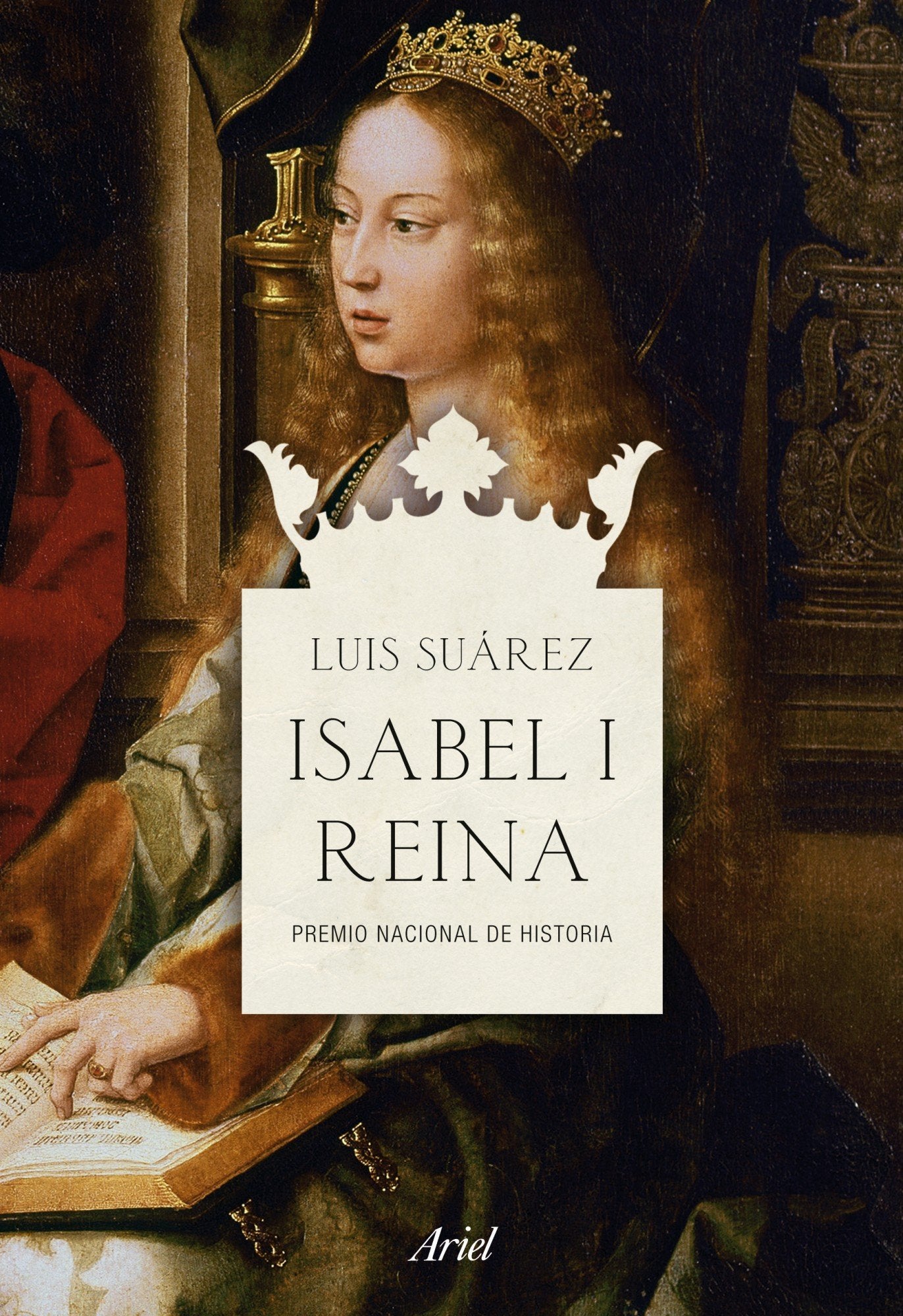 Isabel I, reina: Premio Nacional de Historia (Ariel) Social Sciences