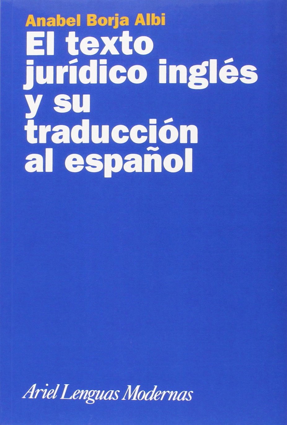 El texto jurídico inglés y su traducción al español (Ariel Letras) Books