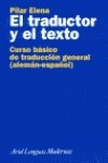 El traductor y el texto : curso básico de traducción general (alemán-español) Books