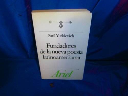 Fundadores De LA Nueva Poesia Latinoamericana Reference Books