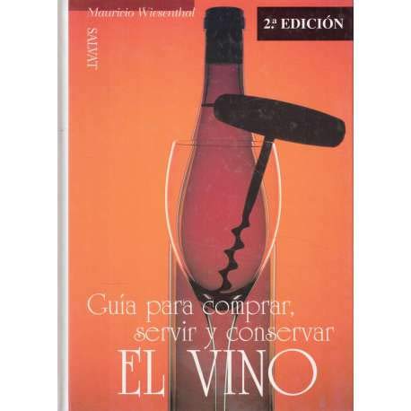 Guia para comprar, servir y conservar el vino book