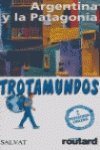 Argentina y La Patagonia (Trotamundos) Travel