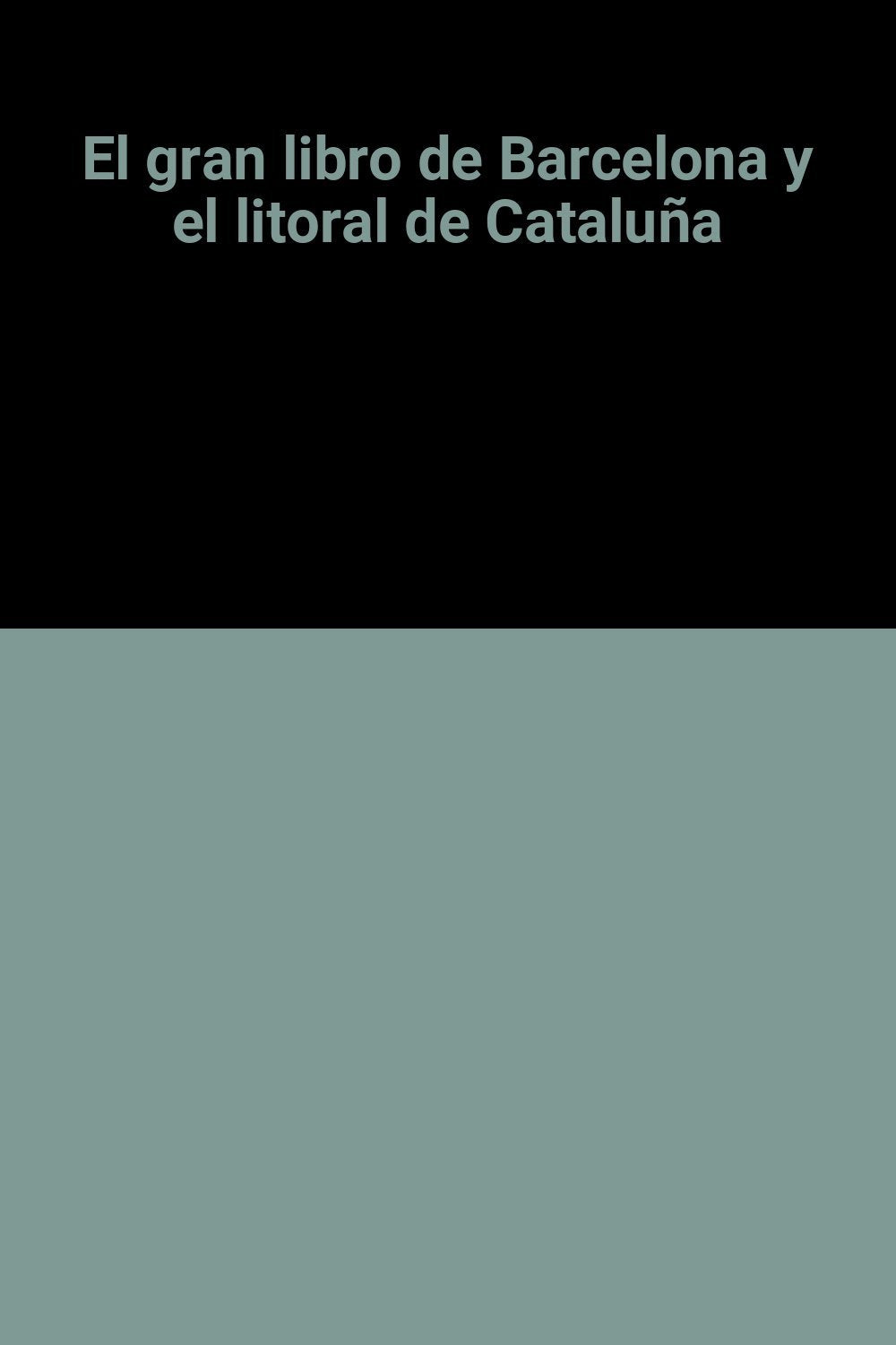 El gran libro de Barcelona y el litoral de Cataluña Books