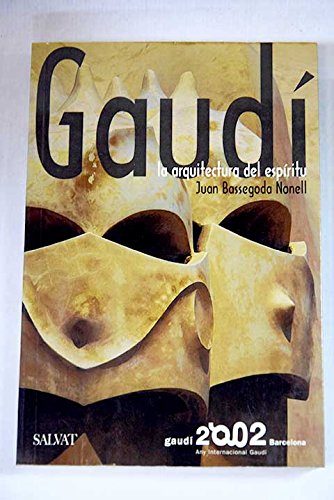 Gaudí: la arquitectura del espíritu Books