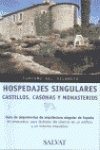 Hospedajes singulares / Unique Lodging: Castillos, Casonas Y Monasterios / Castles, Mansions and Monasteries book