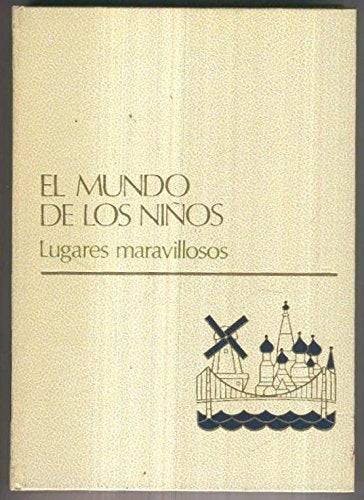 El mundo de los niños volumen 10: Lugares maravillosos book