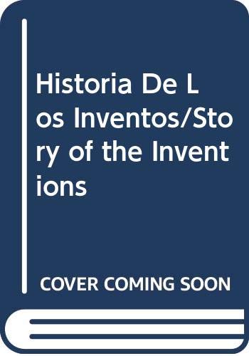 Historia De Los Inventos/Story of the Inventions book
