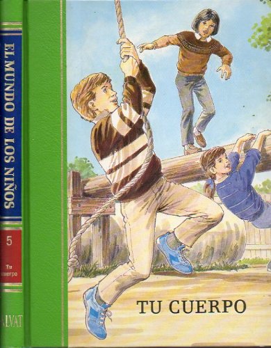 El Mundo de los Niños. Vol. 5. Tu Cuerpo. book